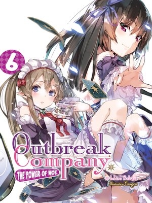 cover image of Outbreak Company, Volume 6